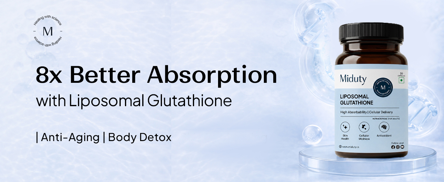 Miduty Liposomal Glutathione 600 mg - Highest Bioavailability & Absorbability - Cellular & Face Health - Helps in Skin Hydration & Skin Glow - Liver Health & Detoxification Support - 6 Veg Capsules