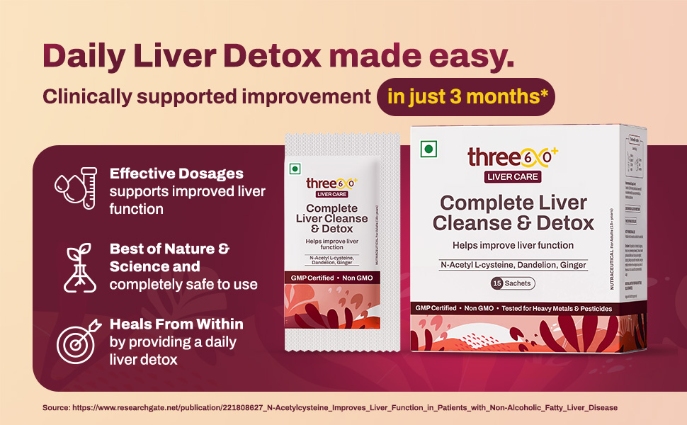 Three60+ Complete Liver Cleanse & Detox Supplement with NAC, Alpha Lipoic Acid, Dandelion & Ginger Extract | Liver Health, Detoxification & Digestive Support | Pack of 1