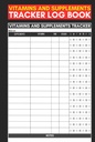 Vitamins and Supplements Tracker Log Book: Cute Record Book Gift for Nurses, Caregivers and Guardians to Track of Supplements & Vitamins Intake