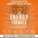 The Energy Formula: Six Life Changing Ingredients to Unleash Your Limitless Potential