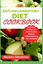 Anti-inflammatory Diet Cookbook: Delicious Recipes to Boost Health, Reduce Inflammation & Feel Amazing