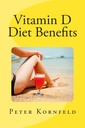 Vitamin D Diet Benefits: Sunshine, Best Foods, & Disease Prevention