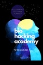BIOHACKER ACADEMY WORKBOOK Self-optimization Biofeedback Cognitive MALE version of Cover Black White Interior: Complete 2 MONTHS 8 Weeks PLANNER meditation supplements diet and biohacking