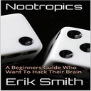 Nootropics: A Beginners Guide