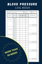 Blood Pressure Log Book: Simple Daily tracker to Record and Monitor Blood Pressure at Home